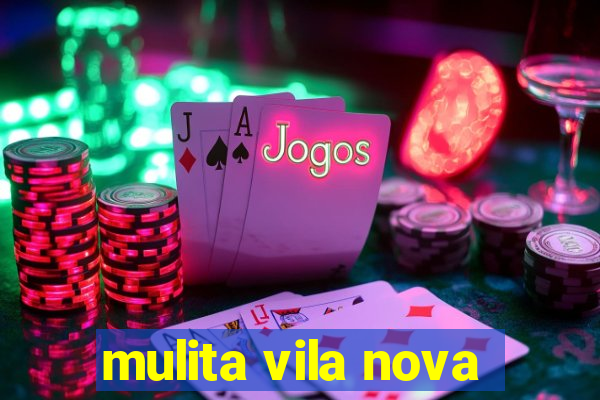 mulita vila nova